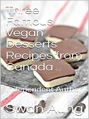 cover image of Three Famous Vegan Desserts Recipes from Canada